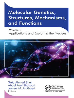cover image of Molecular Genetics, Structures, Mechanisms, and Functions, Volume 2
